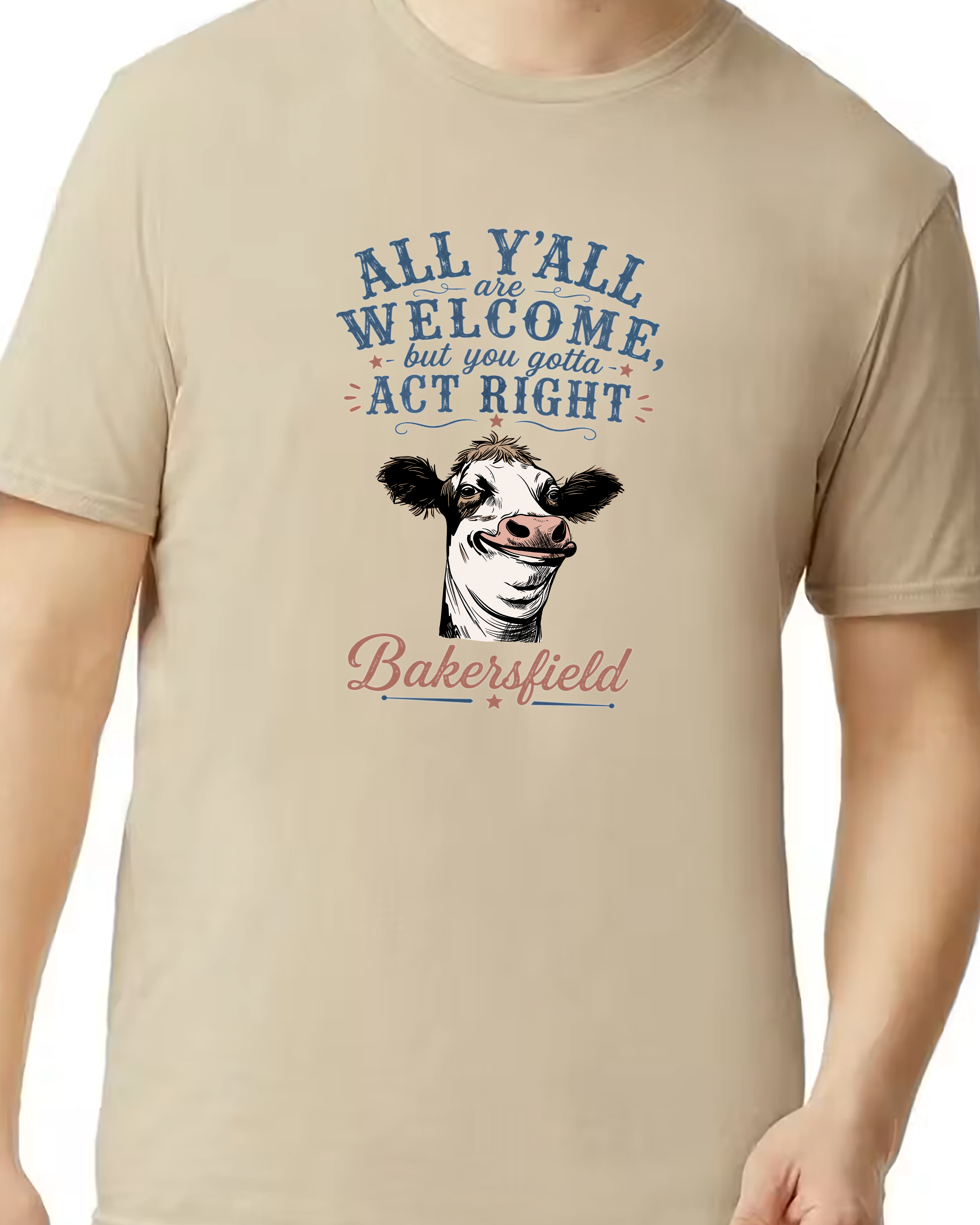Y'all gotta act right in Bakersfield Tshirt