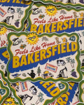 "Feels Like Home" Bakersfield Sticker!